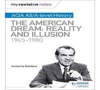 Vivienne Sanders My Revision Notes: AQA AS/A-level History: The American Dream: Vivienne Sanders Multicolor