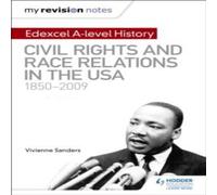 Vivienne Sanders My Revision Notes: Edexcel A-level History: Civil Rights & Race Vivienne Sanders Multicolor