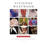 Vivienne Westwood the Fashion Icons: The Story of a True Fashion Icon
