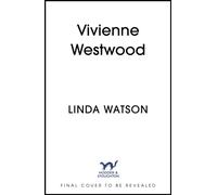 Vivienne Westwood : The Lives of a Renaissance Woman