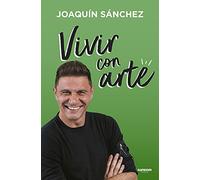 Vivir con arte: Si no te atreves a fallar, jamás podrás ganar (No ficción)