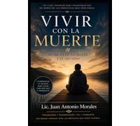 VIVIR CON LA MUERTE: ENTRE LA FE , LA MENTE Y EL SENTIDO