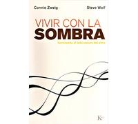 Vivir Con La Sombra: Iluminando el lado oscuro del alma (Psychology)