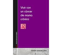 Vivir con un cáncer de mama crónico