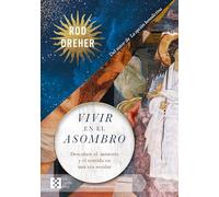 Vivir en el asombro: Descubrir el misterio y el sentido en una era secular: 154 (100xUNO)
