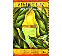 Vivir En La Luz: Una guía para la transformación personal y planetaria: 91 (2011)