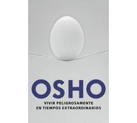 Vivir peligrosamente en tiempos extraordinarios