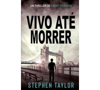 Vivo Até Morrer (A Série de Thrillers Danny Pearson)