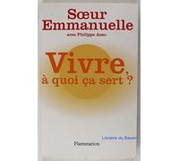 Vivre, à quoi ca sert ?