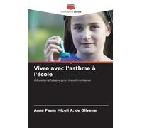 Vivre avec l'asthme à l'école: Éducation physique pour les asthmatiques