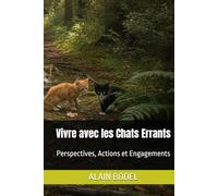 Vivre avec les Chats Errants: Perspectives, Actions et Engagements