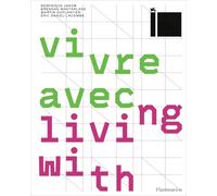 Vivre avec... / Living with...: Catalogue du Pavillon français de la Biennale d'architecture de Venise 2025