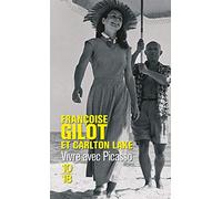 Vivre avec Picasso (Bibliothèques 10-18)