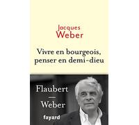 Vivre en bourgeois, penser en demi-dieu