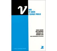 Vivre et créer l'espace public