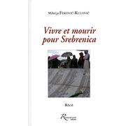 Vivre et mourir pour Srebrenica