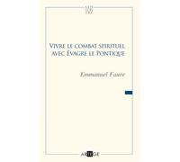 Vivre le combat spirituel avec Évagre le Pontique (Sed Contra)