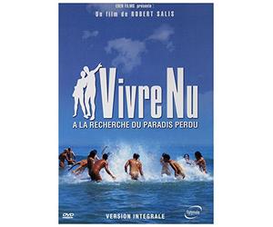 Vivre nu, À la recherche du paradis perdu - Version intégrale [Version intégrale]