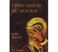 Vivre oiseau ou mourir: Et mourir quand même