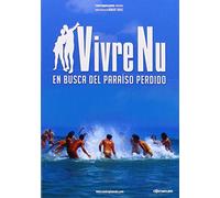 Vivre Un: En Busca Del Paraiso Perdido