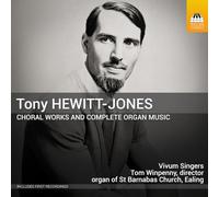 Vivum Singers; Francesca Massey; Tom Winpenny - Tony Hewitt-Jones: Choral Works and Complete Organ Music