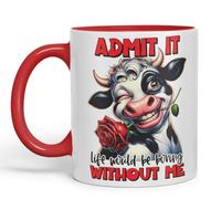 Vixar Admit It - Life Would Be Boring Without Me Coloured Ceramic Mug Cup 11oz Funny Sarcastic Gift (Red)