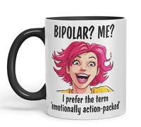 Vixar Bipolar? Me? I Prefer The Term Emotionally Action-Packed Joke Ceramic Coloured Mug Cup for Tea Coffee Hot Brew 330ml 11Oz (Black)