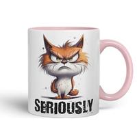 Vixar Cat Seriously kittten Joke sarkasm Sarcastic Ceramic Coloured Mug Cup for Tea Coffee Hot Brew 330ml 11Oz Gift (Pink)