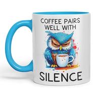 Vixar Coffee Pairs Well with Silence owl Sarcastic Joke Ceramic Coloured Mug Cup for Tea Coffee Hot Brew 330ml 11 Oz (L Blue)