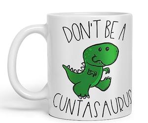Vixar Don't Be A Cuntasaurus Dinosaur Mug, Sassy Sayings, Adult Humour Rude Funny Ceramic 330 ml Coloured Mug Cup Gift Tea Coffee Christmas Office Home Joke (White)