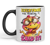 Vixar Everyone was Thinking It - I Just Said It Coloured Ceramic Mug Cup 11oz Funny Sarcastic Gift (Black)