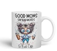 Vixar Good Moms Say Bad Words Funny Coloured Mug Cup 11oz (White)