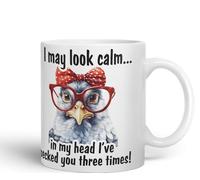 Vixar I May Look Calm.., in My Head I've pecked You Tree Times! Chicken Joke sarkasm Sarcastic Ceramic Coloured Mug Cup for Tea Coffee Hot Brew 330ml 11Oz Gift (White)