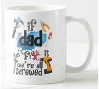 Vixar If Dad Can't fix it We're All Screwed Fathers Day Coloured Mug Cup Gift Birthday Work Office Christmas Tea Coffee (White)