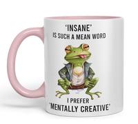 Vixar Insane is Such a Mean Word, I Prefer Mentally Creative, Frog Sarcastic Joke Ceramic Coloured Mug Cup for Tea Coffee Hot Brew 330ml 11Oz (Pink)