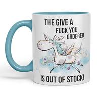 Vixar The Give a f.. You Ordered is Out of Stock Unicorn Sarcastic Joke Gift Ceramic Coloured Mug Cup for Tea Coffee Hot Brew 330ml 11Oz (Turquoise)
