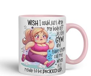 Vixar Wish I Could just Drop My Body Off at the Gym and Have Them Call me..., Joke sarkasm Sarcastic Ceramic Coloured Mug Cup for Tea Coffee Hot Brew 330ml 11Oz Gift (Pink)