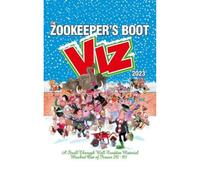 The Viz Annual 2023: Zookeeper's Boot: Cobbled Together from the Best Bits of Issues 292-301