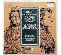 Vladimir Ashkenazy, David Zinman, London Symphony Orchestra - Bach: Concerto in D Minor, Chopin: Concerto No. 2 in F Minor