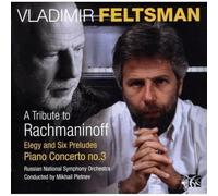 Vladimir Feltsman - A Tribute to Sergei Rachmaninoff