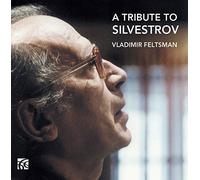 Vladimir Feltsman - A Tribute to Silvestrov