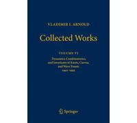 VLADIMIR I. ARNOLD-Collected Works : Dynamics, Combinatorics, and Invariants of Knots, Curves, and Wave Fronts 1992-1995