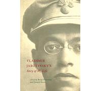 Vladimir Jabotinsky's Story of My Life