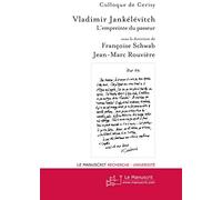 Vladimir Jankélévitch: L'empreinte du Passeur: Colloque de Cerisy-la-Salle