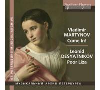 Vladimir Martynov: Come In!/Leonid Desyatnikov: Poor Liza
