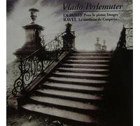 VLADO PERLEMUTER - DEBUSSY : Pour le Piano, Images & RAVEL: Le Tombeau de Couperin