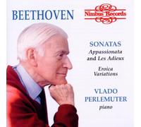 Vlado Perlemuter - Ludwig van Beethoven: Appassionata and Les Adieux, Eroica Variations