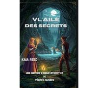 Vl'Aile des Secrets: Une histoire d'amour interdit et de vérités cachées