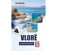 VLORË GUIDE DE VOYAGE 2026: Découvrez les meilleures plages, les sites côtiers, la cuisine locale et les expériences culturelles de la Riviera albanaise