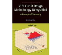 VLSI Circuit Design Methodology Demystified: A Conceptual Taxonomy